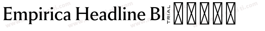 Empirica Headline Bl字体转换